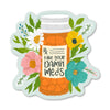 Take Your Dam Meds - Mental Health Pill Bottle Sticker