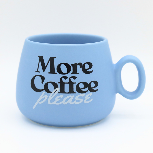 “More Coffee Please” Mug