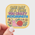 One Day at a Time You Crazy Psychopath Sticker - flowers