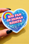Big Fan Of Human Rights Holographic Glitter Sticker