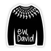 Ew, David Sweater Sticker (2.8”)