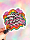 Imagine Being Afraid – RainbowGlitter Vinyl Sticker