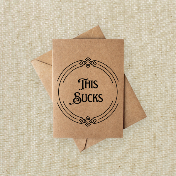 “This Sucks” Sympathy Card