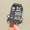 Death Before Decaf Vinyl Sticker