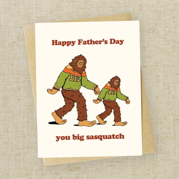 "Happy Father's Day, You Big Sasquatch" Card