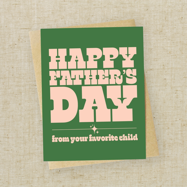 Happy Father's Day (From Your Favorite Child) Card
