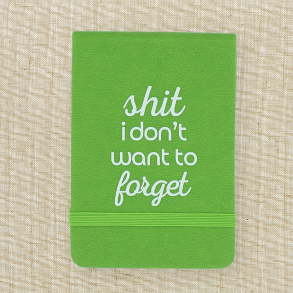 Leatherette Pocket Journal Shit I Don't Want to Forget