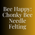 Bee Happy: Chonky Bee Needle Felting | August 21 | 2-4pm