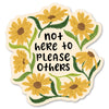 Not Here to Please Others - Snarky Daisy Flower Sticker