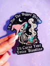 I'm Not The Bigger Person Witchy Holographic Sticker