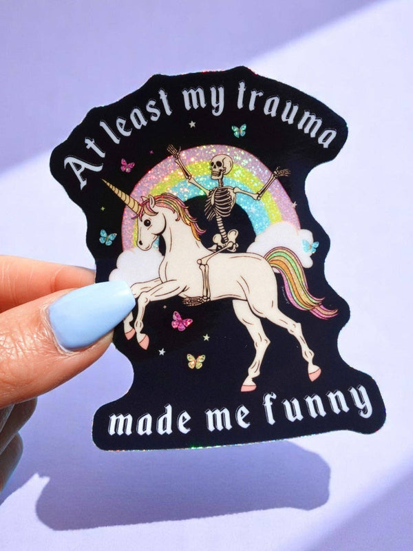 At Least My Trauma Made Me Funny – Unicorn Skeleton Sticker