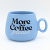 “More Coffee Please” Mug