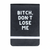 Leatherette Pocket Journal Bitch, Don't Lose Me