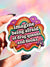 Imagine Being Afraid – RainbowGlitter Vinyl Sticker