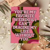 Favorite Weirdo Friendship Card