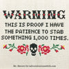 Warning - Stabby! Deluxe Cross Stitch Kit