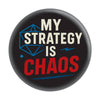 “My Strategy Is Chaos” RPG Humor D20 Dice | 1.25" Button
