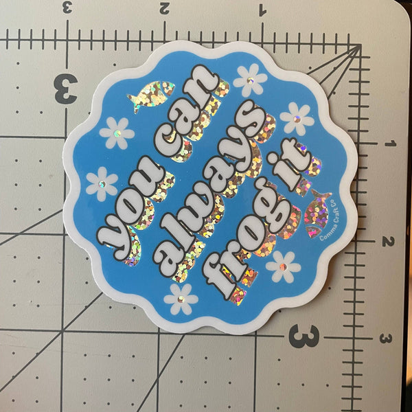 Vinyl Sticker - You Can Always Frog It - YarnColorful