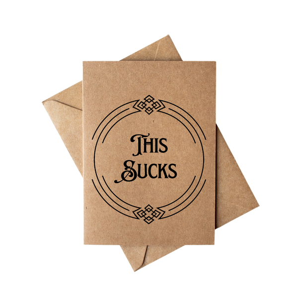 “This Sucks” Sympathy Card 