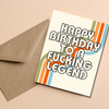 Happy Birthday You Fucking Legend Card Funny Retro Nostalic