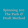 Spinning 101 | The Park & Draft Method | July 12 | 2pm to 4pm