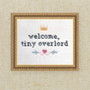 Welcome Tiny Overlord - Cross Stitch Kit