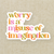 “Worry Is a Misuse of Imagination” Sticker (3”)