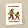 "Happy Father's Day, You Big Sasquatch" Card