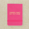 Leatherette Pocket Journal Things I Can’t Say Out Loud