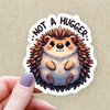 Not a Hugger Hedgehog Sticker