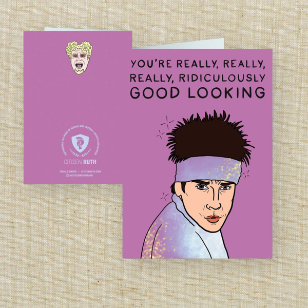 Zoolander You're Really Ridiculously Good Looking Card