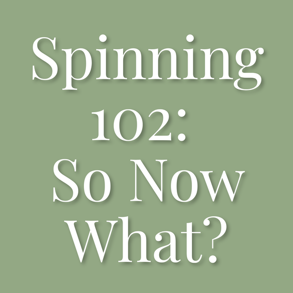 Spinning 102 | So Now What? | August 30 | 2-4pm