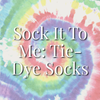 Sock It To Me: Tie-Dye Socks | August 30 | 2-3pm