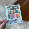 "Happy Birthday To My Favorite Garbage Person" Card