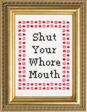 Shut Your Mouth - Deluxe Cross Stitch Kit