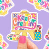 Keep Creating Vinyl Sticker