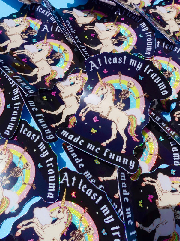 At Least My Trauma Made Me Funny – Unicorn Skeleton Sticker