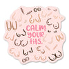 Calm Your Tits - Funny Sticker