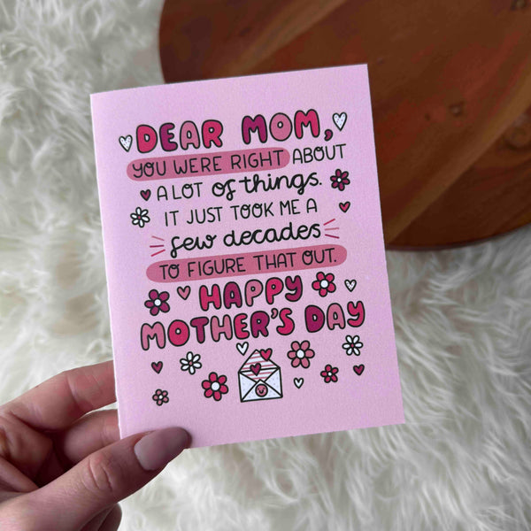 "Dear Mom You Were Right…" Card