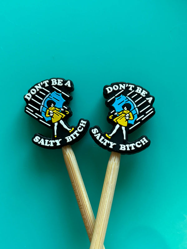 Don't Be a Salty Bitch Knitting Needle Point Protectors