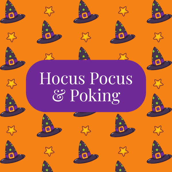 Hocus Pocus & Poking | Friday, October 30 | 2 to 4pm