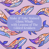 Make & Take Stained Glass: Whale with Leanna of The Gilded Krakken | Thursday, October 29 | 10am–4pm