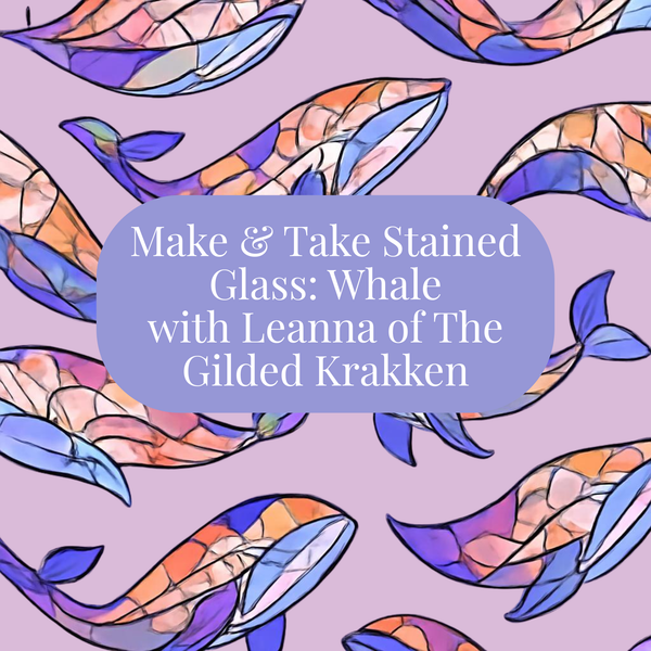 Make & Take Stained Glass: Whale with Leanna of The Gilded Krakken | Thursday, October 29 | 10am–4pm
